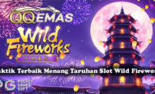 Taktik Terbaik Menang Taruhan Slot Wild Fireworks